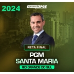 RETA FINAL PGM SANTA MARIA-RS (APROVAÇÃO PGE 2024)